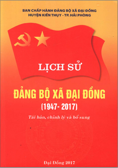 LỊCH SỬ ĐẢNG BỘ XÃ ĐẠI ĐỒNG 1947 - 2017 (BẢN GỐC)